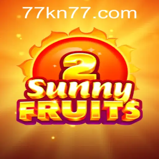 SunnyFruits2: A New Twist on Classic Gaming with KN77